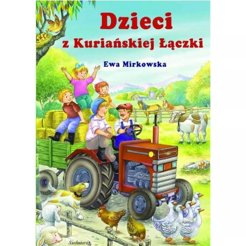 DZIECI Z KURIAŃSKIEJ ŁĄCZKI Ewa Mirkowska - Siedmioróg
