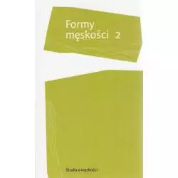 FORMY MĘSKOŚCI 2 - Instytut Badań Literackich PAN