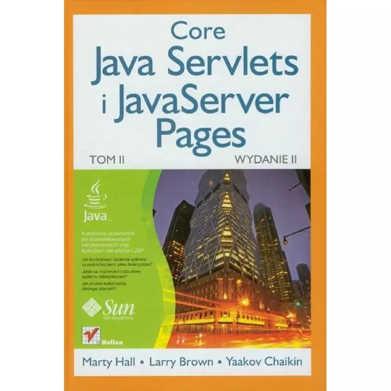 CORE JAVA SERVLETS I JAVASERVER PAGES 2 Marty Hall, Larry Brown, Yaakov Chaikin - Helion