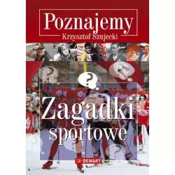 POZNAJEMY ZAGADKI SPORTOWE Krzysztof Szujecki - Demart