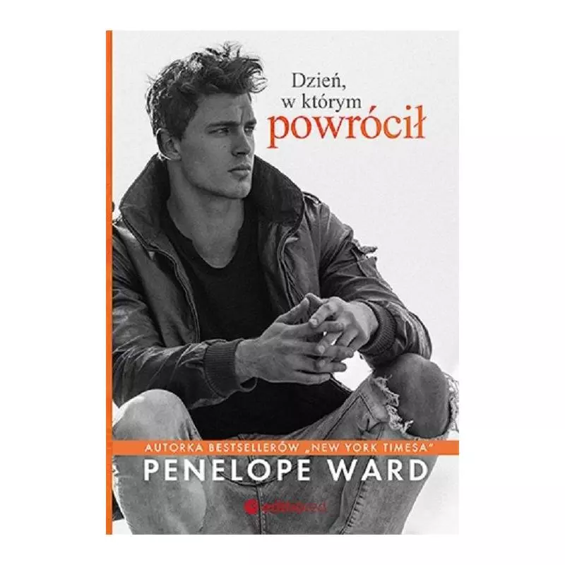 DZIEŃ, W KTÓRYM POWRÓCIŁ Penelope Ward - Editio