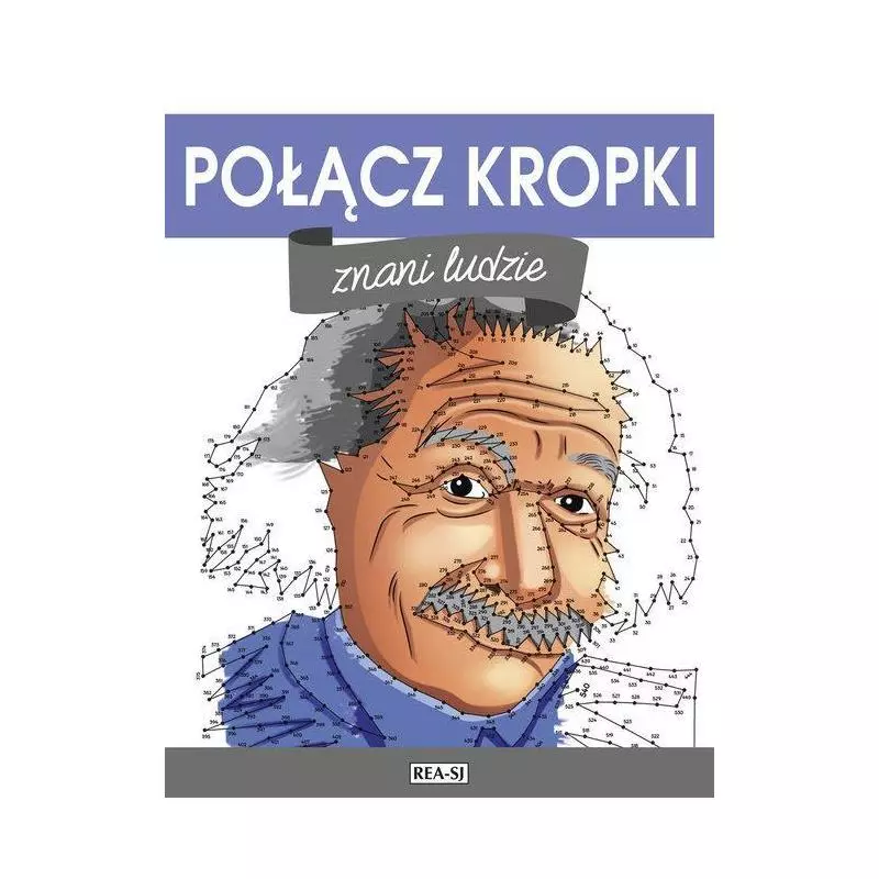 POŁĄCZ KROPKI ZNANI LUDZIE - Rea