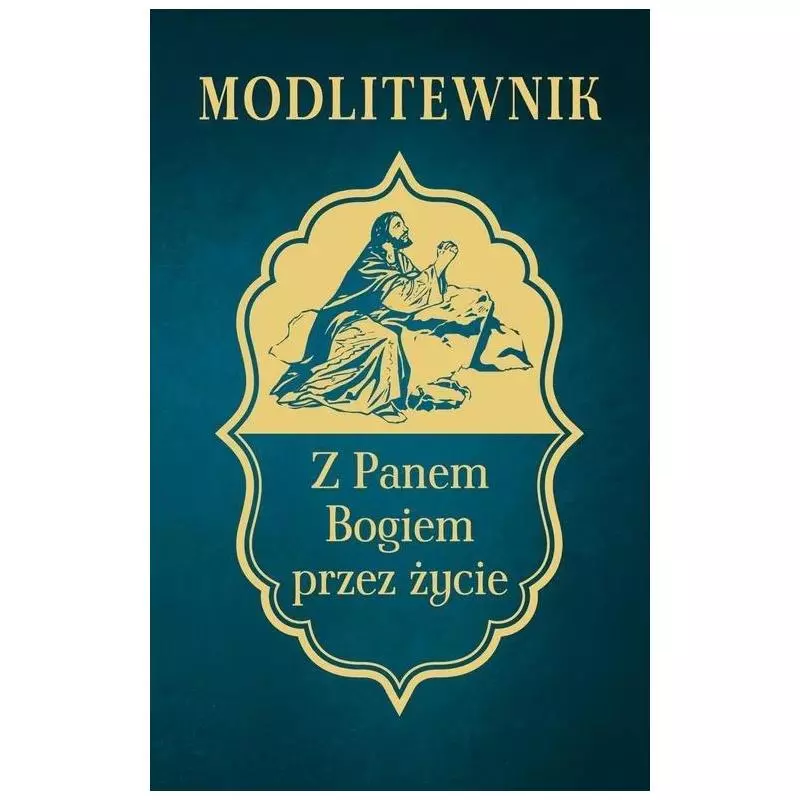 MODLITEWNIK Z PANEM BOGIEM PRZEZ ŻYCIE Leszek Zwoliński - Rafael