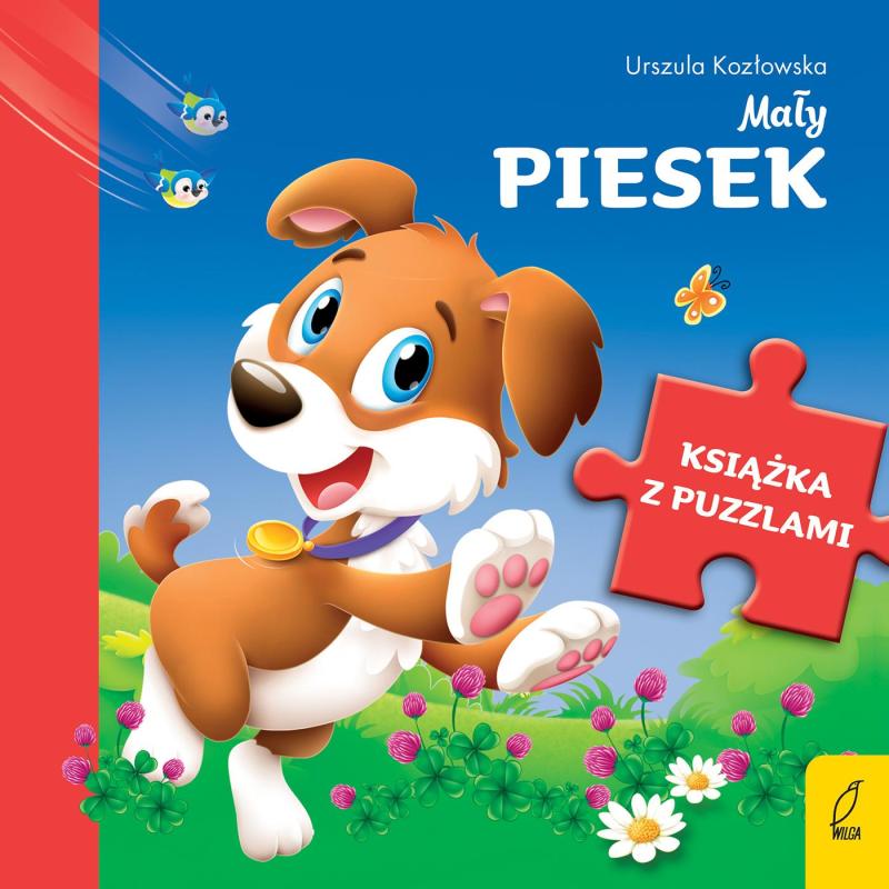 MAŁY PIESEK KSIĄŻKA Z PUZZLAMI URSZULA KOZŁOWSKA