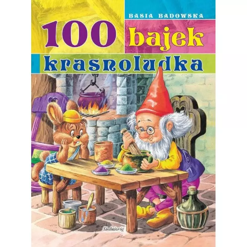 100 BAJEK KRASNOLUDKA Basia Badowska - Siedmioróg