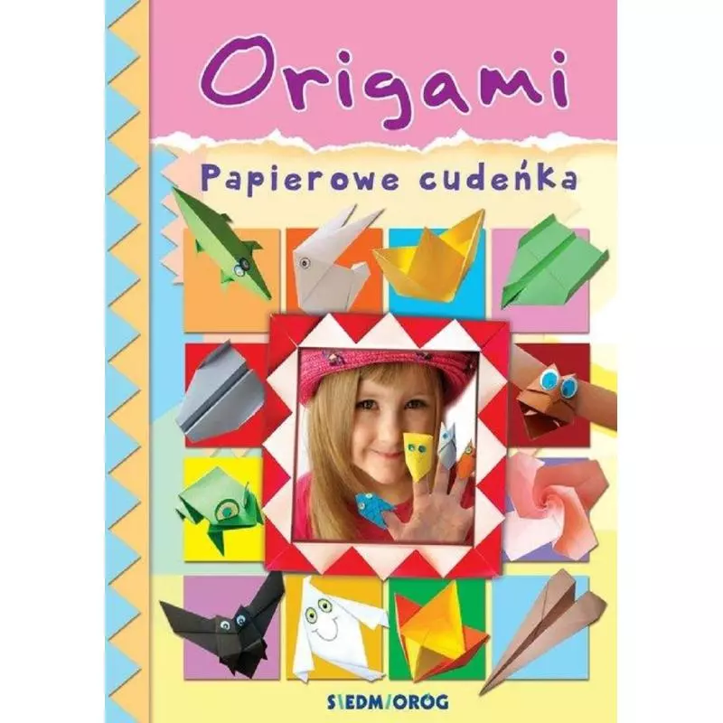 ORIGAMI PAPIEROWE CUDEŃKA Marcelina Grabowska-Piątek - Siedmioróg