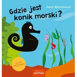 GDZIE JEST KONIK MORSKI Anita Bijsterbosch - Adamada