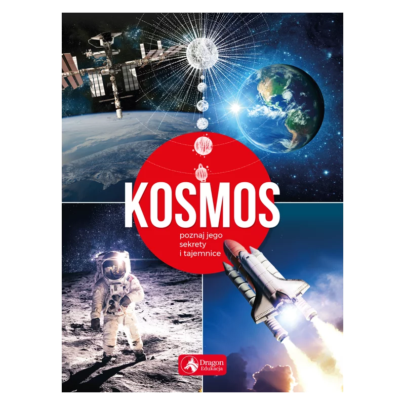 KOSMOS POZNAJ JEGO SEKRETY I TAJEMNICE Przemysław Rudź - Dragon