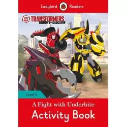 TRANSFORMERS ROBOTS IN DISCUISE A FIGHT WITH UNDERBITE ACTIVITY BOOK LEVEL 4 - Ladybird