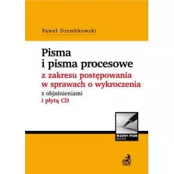 PISMA PROCESOWE I ORZECZENIA W SPRAWACH O WYKROCZENIA Z OBAJAŚNIENIAMI I PŁYTĄ CD Paweł Drembkowski - C.H. Beck