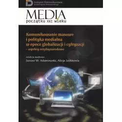 KOMUNIKOWANIE MASOWE I POLITYKA MEDIALNA W EPOCE GLOBALIZACJI I CYFRYZACJI - ASPEKTY MIĘDZYNARODOWE - Aspra
