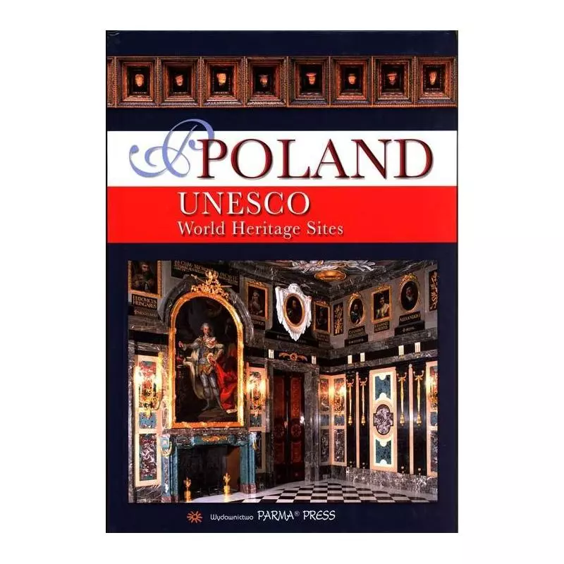 POLAND UNESCO WORLD HERITAGE SITES - Parma Press