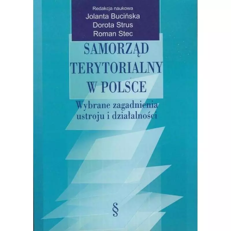 SAMORZĄD TERYTORIALNY W POLSCE Jolanta Bucińska, Dorota Strus, Roman Stec - Aspra