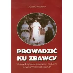 PROWADZIC KU ZBAWCY S. Gabriela Wistuba OP - Wydawnictwo Diecezjalne i Drukarnia w Sandomierzu