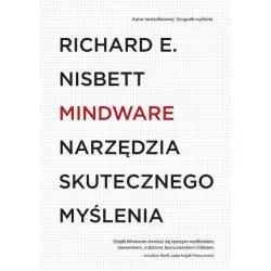 MINDWARE NARZĘDZIA SKUTECZNEGO MYŚLENIA Richard E. Nisbett - Smak Słowa