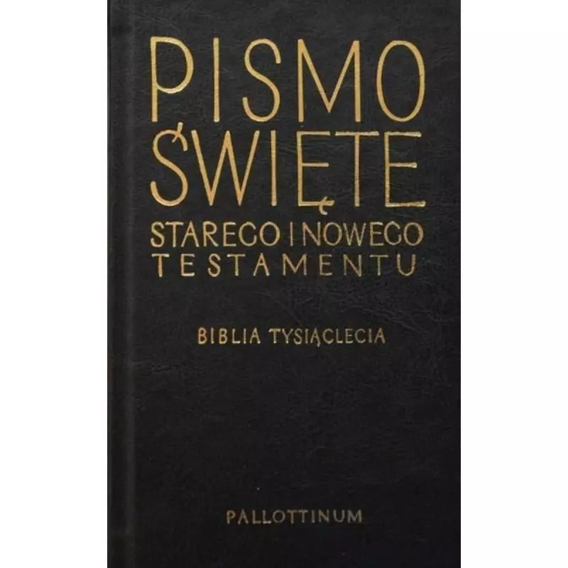 PISMO ŚWIĘTE STAREGO I NOWEGO TESTAMENTU BIBLIA TYSIĄCLECIA - Pallottinum