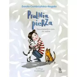 PRALNIA PIERZA OPOWIADANIA O TYM CO WAŻNE Dorota Combrzyńska-Nogala - Literatura