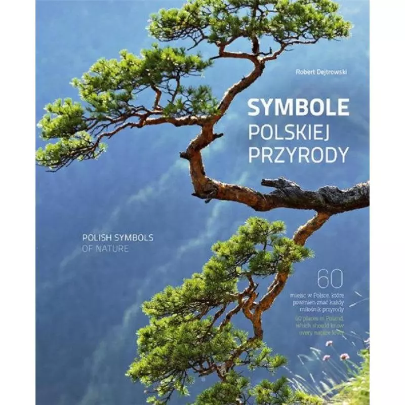 SYMBOLE POLSKIEJ PRZYRODY Robert Dejtrowski - Multico