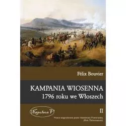 KAMPANIA WIOSENNA 1796 ROKU WE WŁOSZECH II Felix Bouvier - Napoleon V