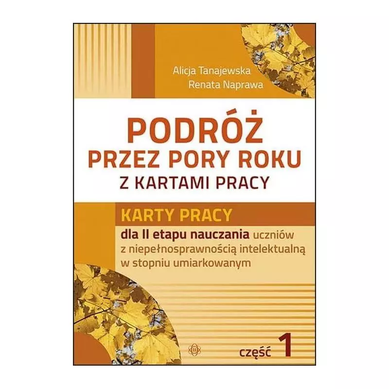 PODRÓŻ PRZEZ PORY ROKU Z KARTAMI PRACY 1 Alicja Tanajewska, Renata Naprawa - Harmonia