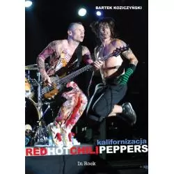 RED HOT CHILLI PEPPERS KALIFORNIZACJA Bartek Koziczyński - In Rock