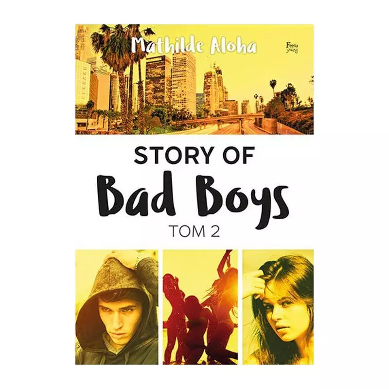 STORY OF BAD BOYS 2 Mathilde Aloha - Feeria Young