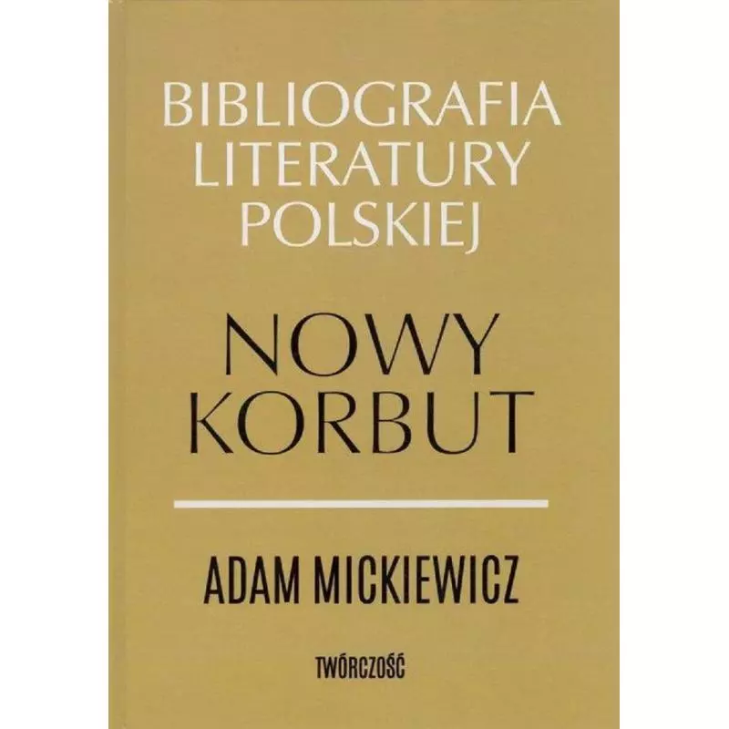 NOWY KORBUT ADAM MICKIEWICZ TWÓRCZOŚĆ - Instytut Badań Literackich PAN