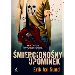 ŚMIERCIONŚNY UPOMINEK Erik Axl Sund - Sonia Draga