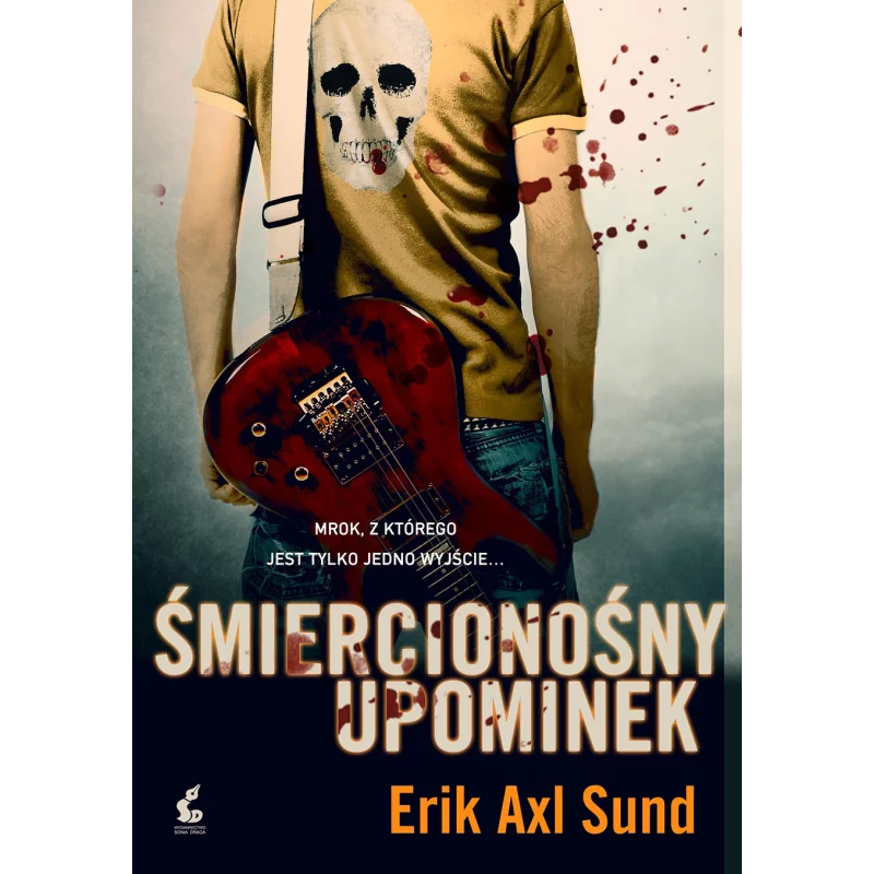 ŚMIERCIONŚNY UPOMINEK Erik Axl Sund - Sonia Draga