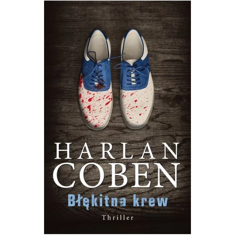 BŁĘKITNA KREW MYRON BOLITAR Harlan Coben - Albatros