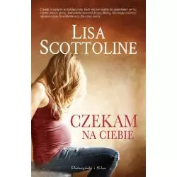 CZEKAM NA CIEBIE Lisa Scottoline - Prószyński