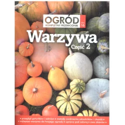 OGRÓD KOMPLETNY PRZEWODNIK 16 WARZYWA 2 - Edipresse