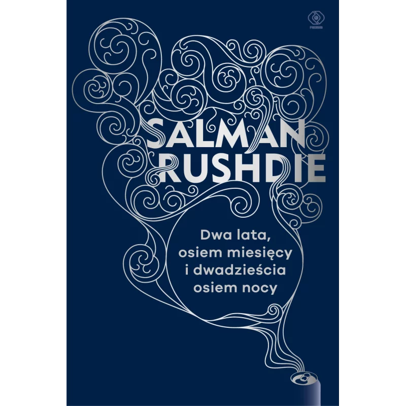 DWA LATA OSIEM MIESIĘCY I DWADZIEŚCIA OSIEM NOCY Salman Rushdie - Rebis
