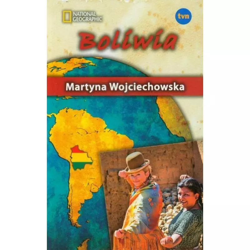 BOLIWIA KOBIETA NA KRAŃCU ŚWIATA Martyna Wojciechowska - G+J RBA
