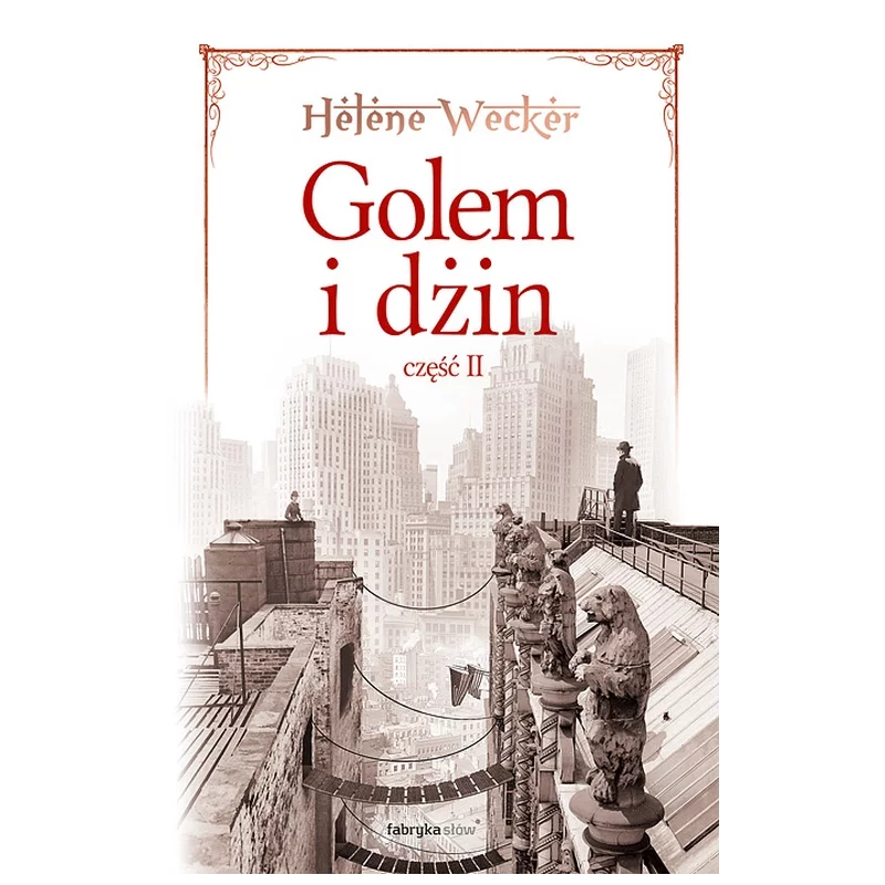 GOLEM I DŻIN 2 Helene Wecker - Fabryka Słów