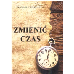 ZMIENIĆ CZAS Sławomir Wojciechowski - 