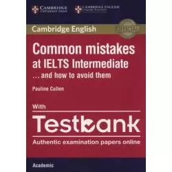 COMMON MISTAKES IELTS INTERMEDIATE WITH TESTBANK Pauline Cullen - Cambridge University Press