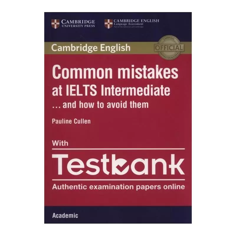 COMMON MISTAKES IELTS INTERMEDIATE WITH TESTBANK Pauline Cullen - Cambridge University Press