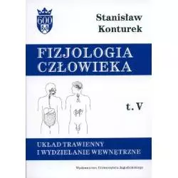 FIZJOLOGIA CZŁOWIEKA 5 UKŁAD TRAWIENNY I WYDZIELANIE WEWNĘTRZNE Stanisław Konturek - Wydawnictwo Uniwersytetu Jagiellońs...