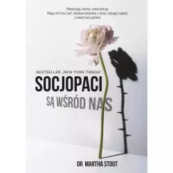 SOCJOPACI SĄ WŚRÓD NAS Martha Stout - Znak