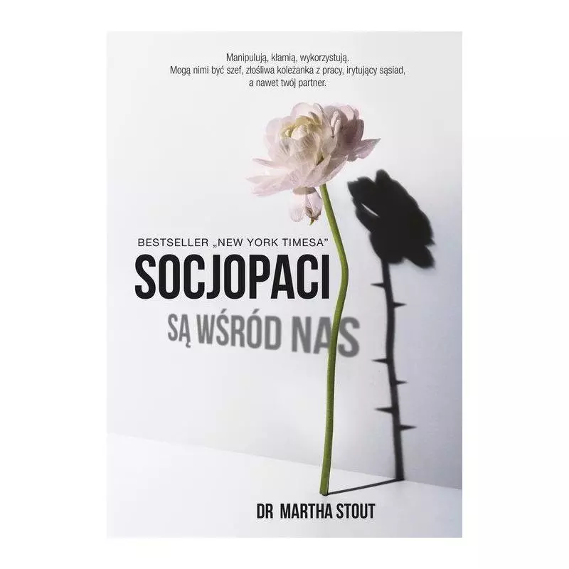 SOCJOPACI SĄ WŚRÓD NAS Martha Stout - Znak SOCJOPACI SĄ WŚRÓD NAS Martha Stout - Znak