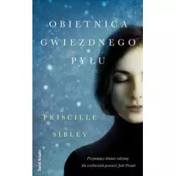 OBIETNICA GWIEZDNEGO PYŁU Priscille Sibley - Świat Książki