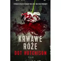 KRWAWE RÓŻE KOLEKCJONER MOTYLI Dot Hutchison - Filia