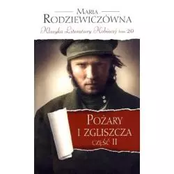POŻARY I ZGLISZCZA 2 Maria Rodziewiczówna - Edipresse