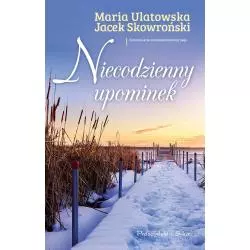NIECODZIENNY UPOMINEK Jacek Skowroński, Maria Ulatowska - Prószyński
