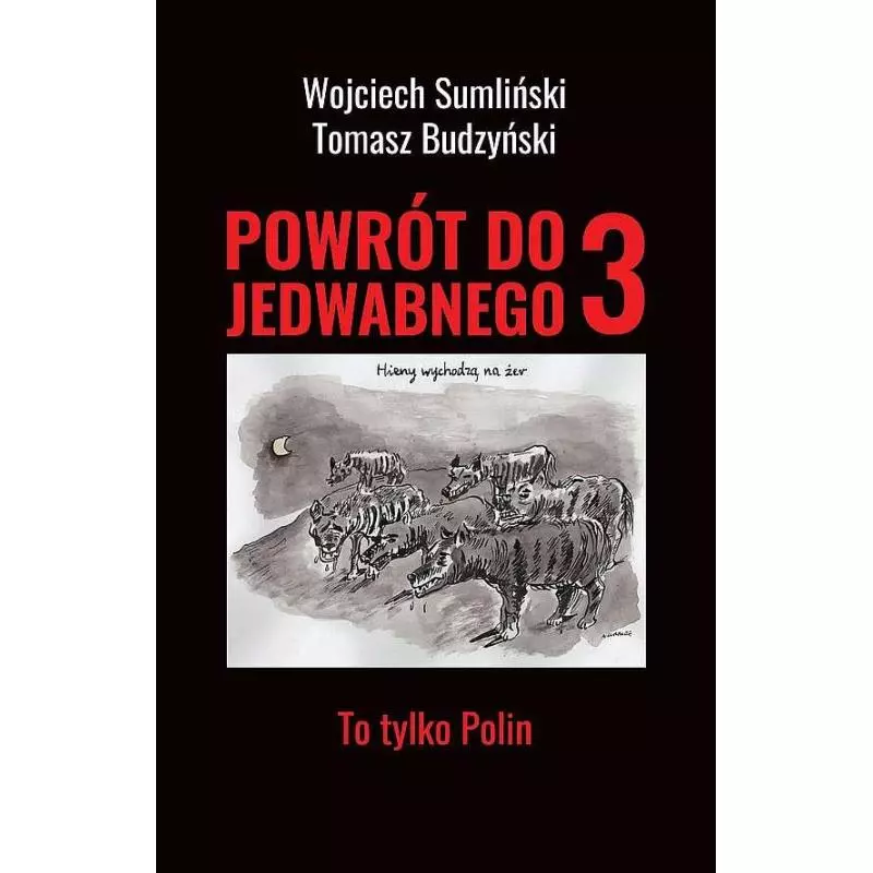 POWRÓT DO JEDWABNEGO 3 TO TYLKO POLIN Wojciech Sumliński - Wojciech Sumliński Reporter