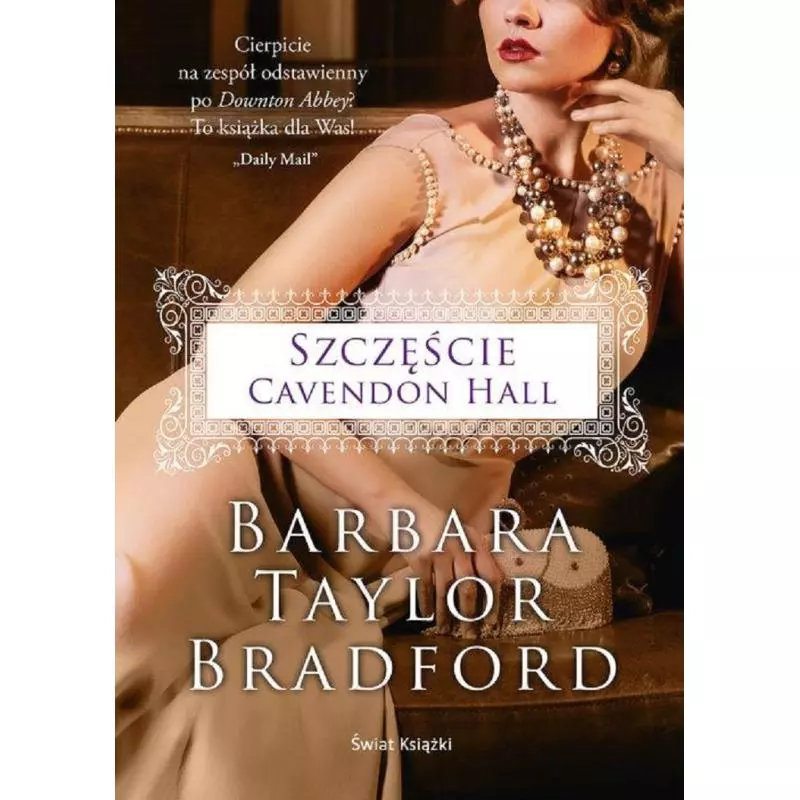 SZCZĘŚCIE CAVENDON HALL Barbara Taylor Bradford - Świat Książki
