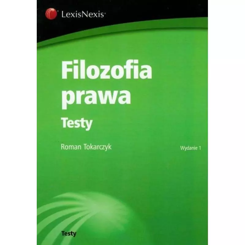 FILOZOFIA PRAWA TESTY Roman Tokarczyk - LexisNexis