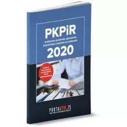 PKPIR - PRAKTYCZNE PRZYKŁADY UJMOWANIA PRZYCHODÓW I KOSZTÓW PO ZMIANACH 2020 - Wiedza i Praktyka