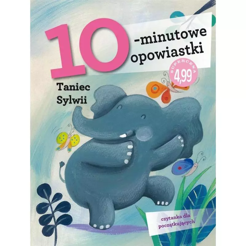 TANIEC SYLWII. 10 MINUTOWE OPOWIASTKI - Olesiejuk